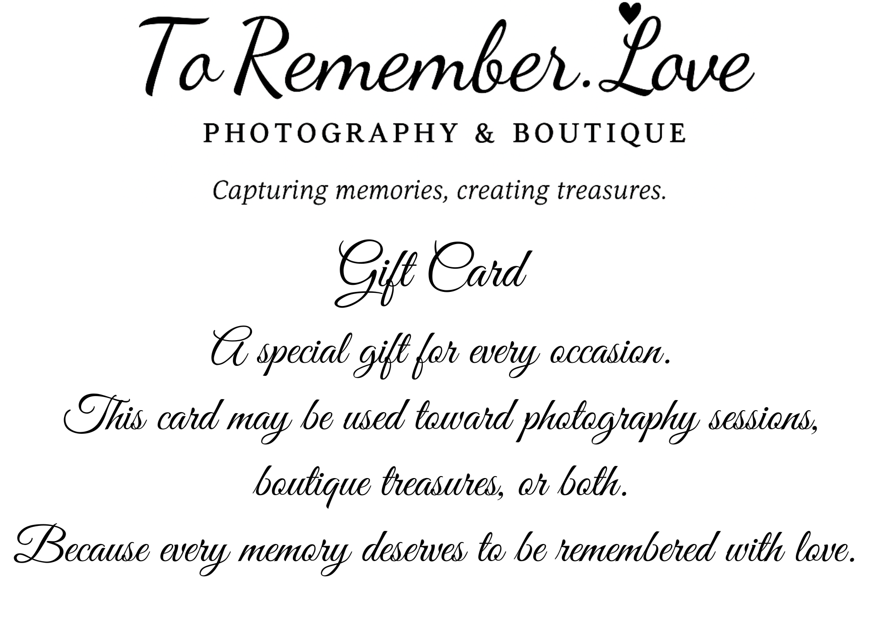 Gift card for 'To Remember Love Photography & Boutique' with text about capturing memories and creating treasures.